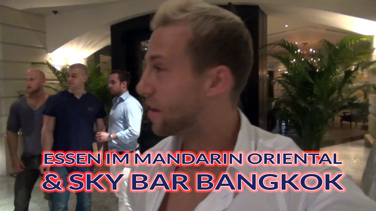 ProBro Lifestyle - Essen im Mandarin Oriental und Sky Bar Bangkok