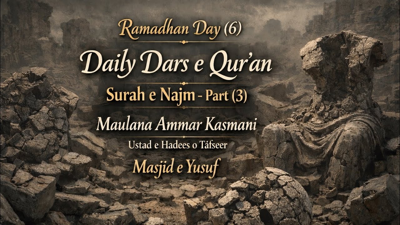 Surah e Najm-Part(3)#Maulana Ammar Kasmani#Masjid e Yusuf#ramadhan Day(6)#islamicvideo#darsequran 