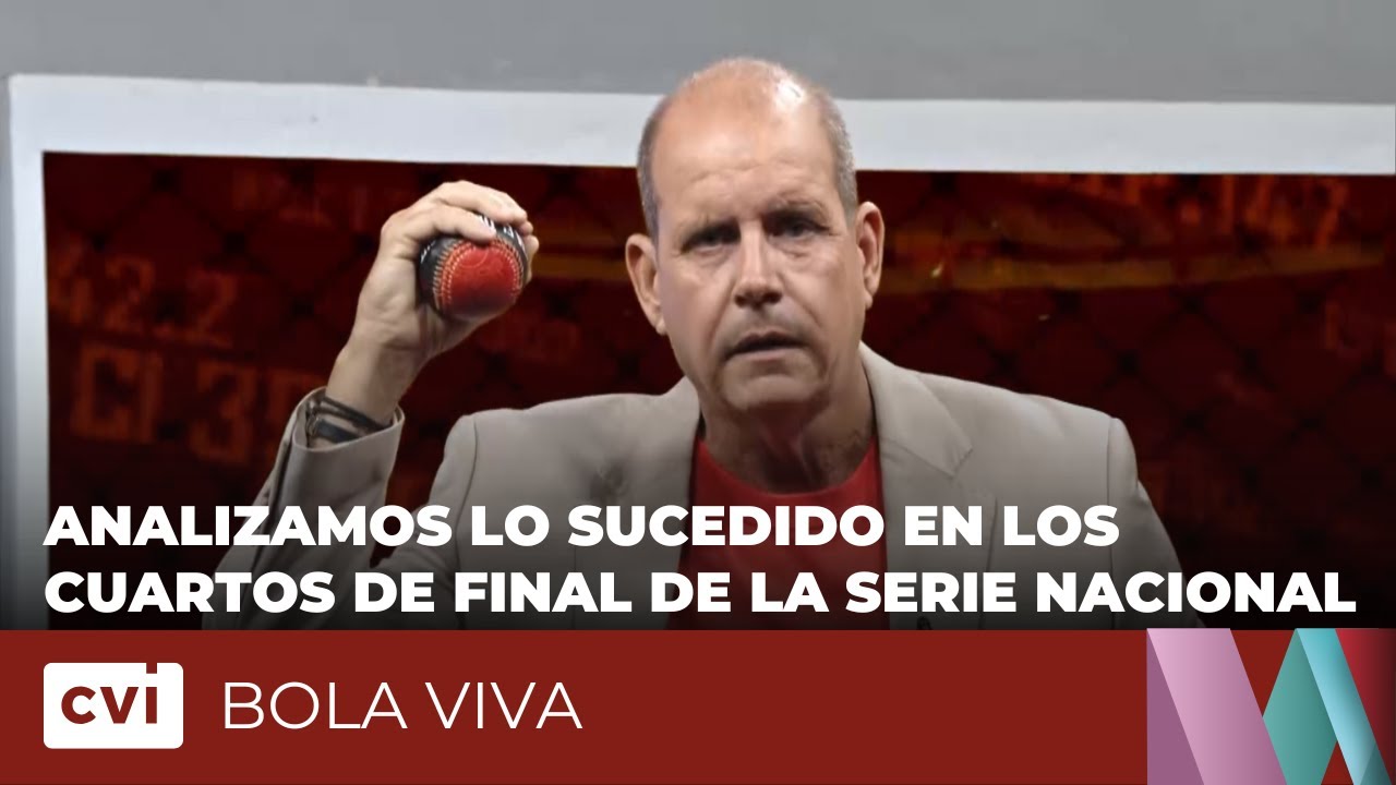 Analizamos lo sucedido en los cuartos de final de la Serie Nacional - Bola Viva