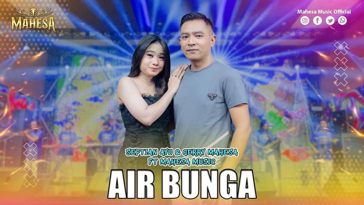 SEPTIAN AYU FT GERRY MAHESA - AIR BUNGA I Mahesa Music