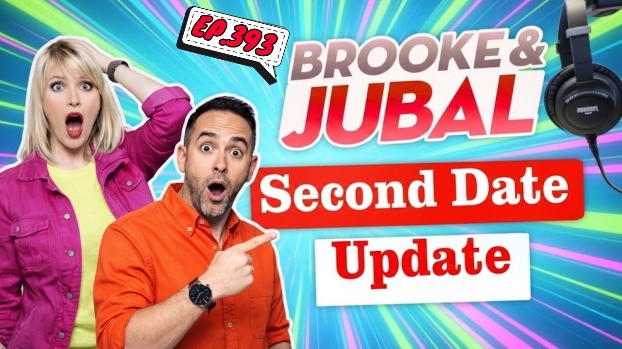 Brooke and Jubal | The Truth They Tried to Avoid 🙈 | Second Date Update Ep.393