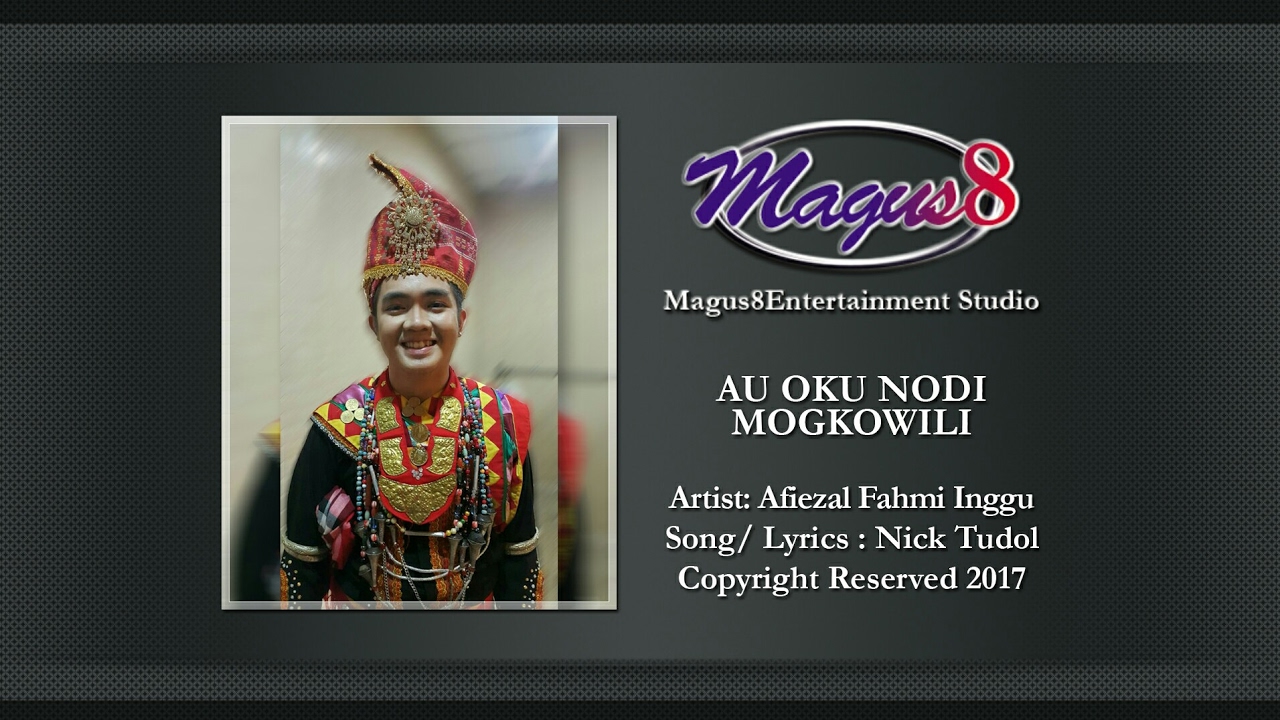 AU OKU NODI MOGKOWILI (Afiezal Fahmi Inggu) [Official Audio] Lagu/ Lirik : Nick Tudol