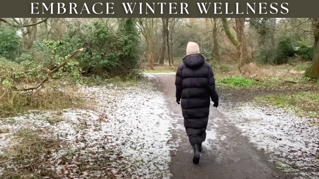 EMBRACE WINTER WELLNESS; Simple Self Care Ideas for Winter in England (A Very Cosy Slow Living Vlog)