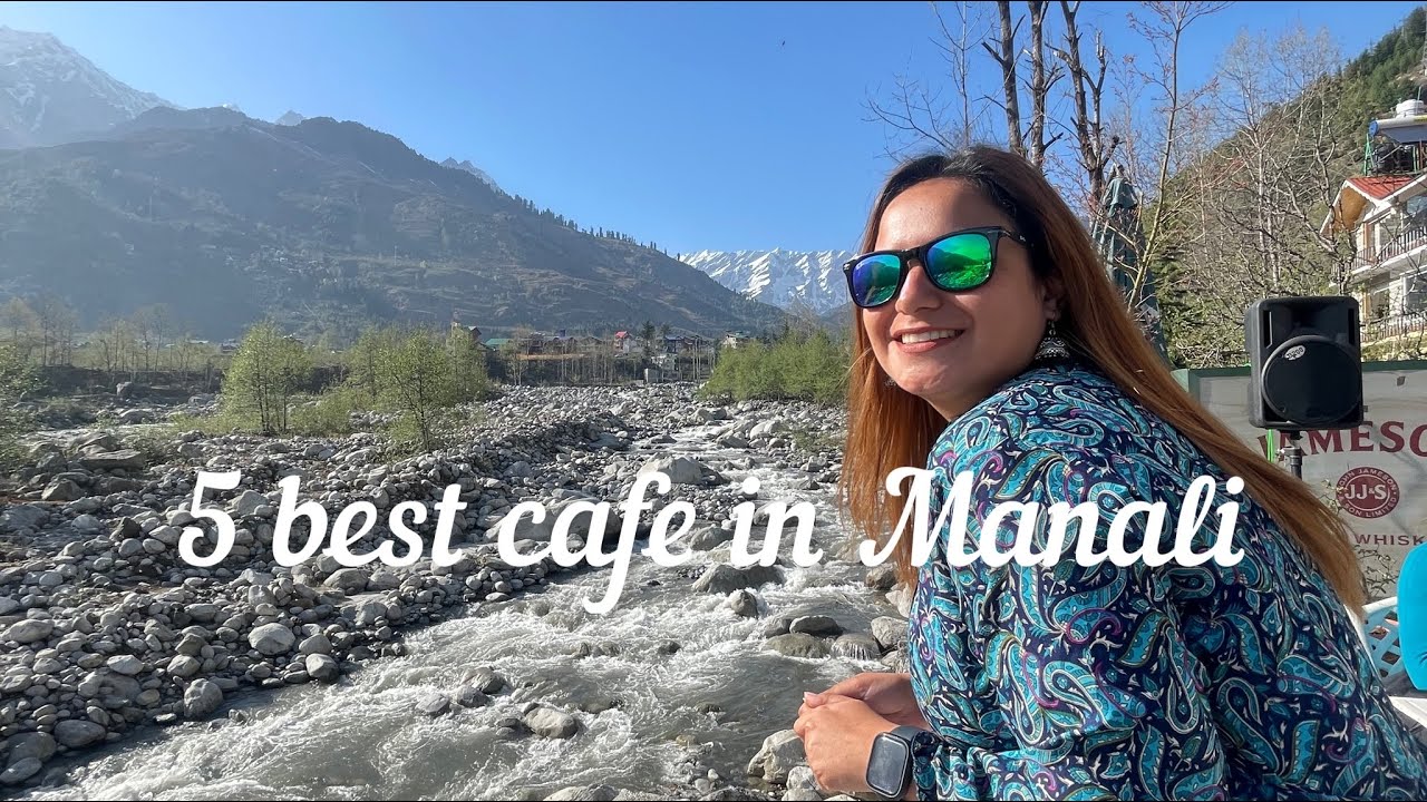 Best 5 cafes in Manali- Cafe Atrangiz| Lazy dog| Jhonson cafe| cafe1947 | Rocky’s cafe