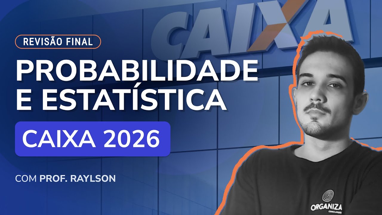 Revisão Final - Caixa - Probabilidade e Estatística