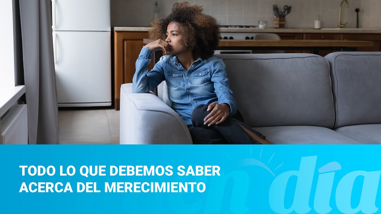 Todo lo que debemos saber acerca del merecimiento