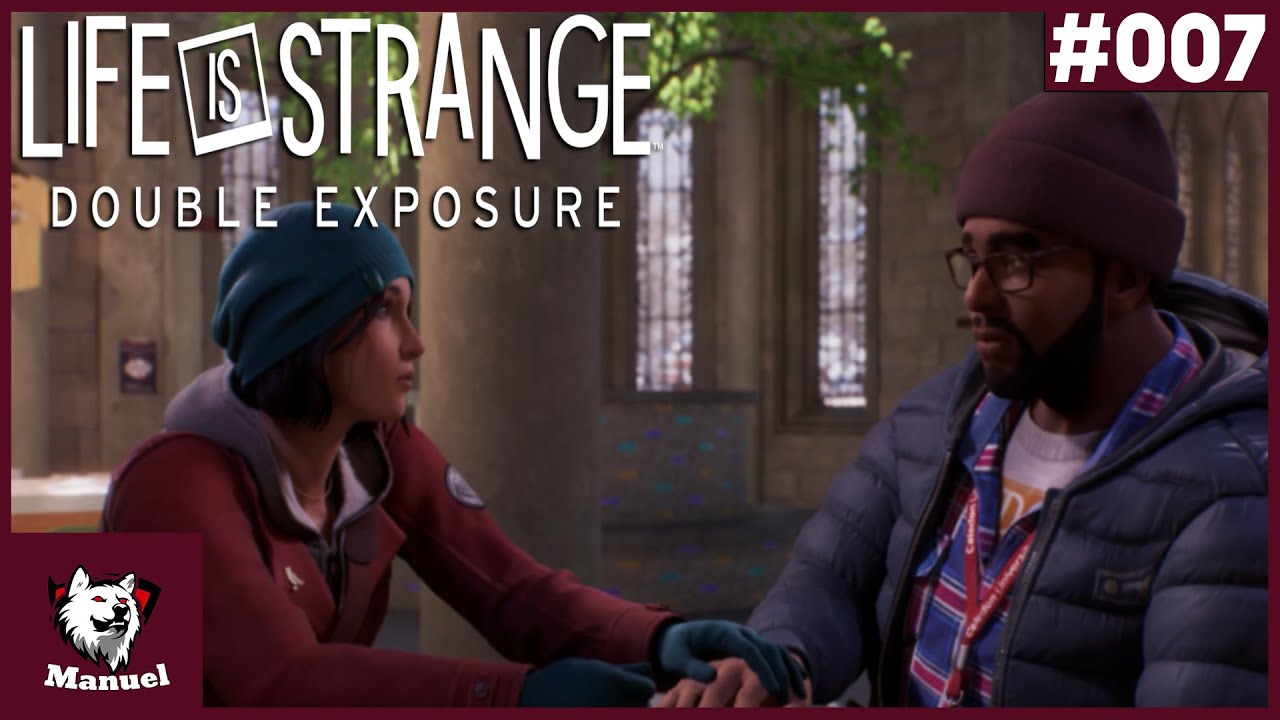 LIFE IS STRANGE: DOUBLE EXPOSURE [#007] | Das Gespr&auml;ch mit Moses | MANUEL