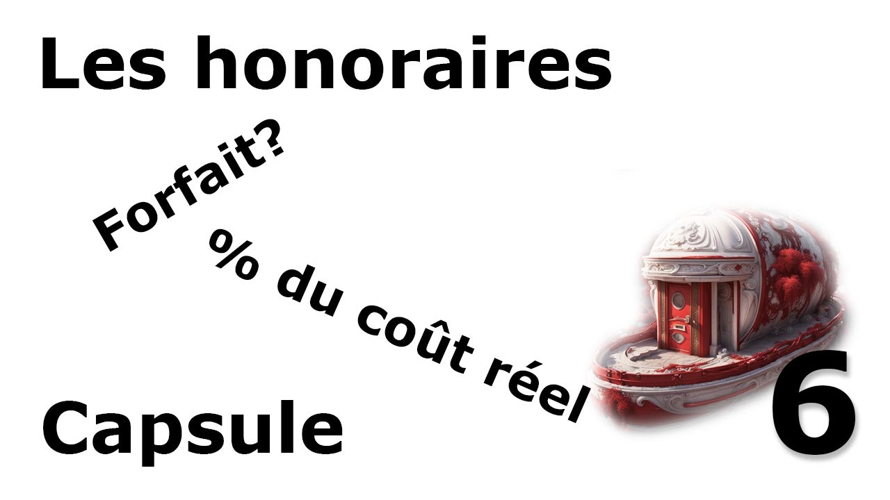 CAPSULE 6 -Honoraires en Architecture : Mes Débuts et Mes 5 Conseils Clés