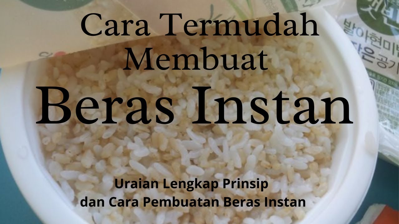 CaraTermudah Membuat Beras Instan atau Beras Cepat Masak