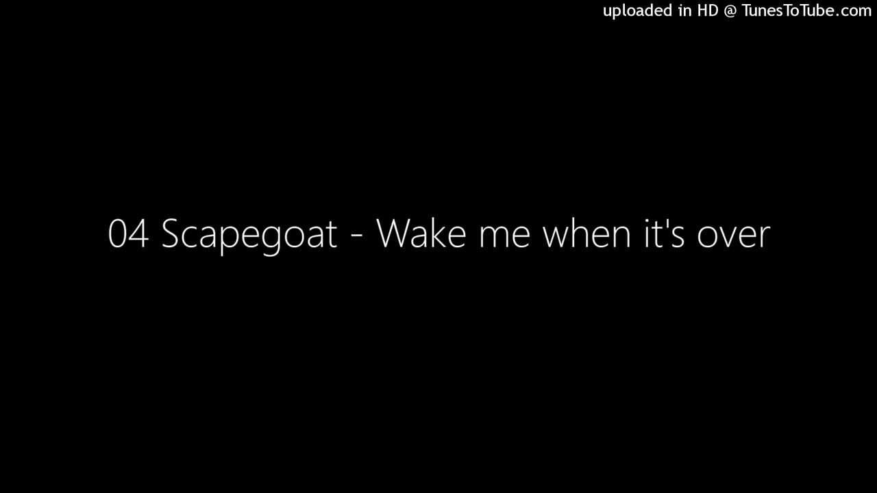 04 Scapegoat - Wake me when it's over (1995) demo