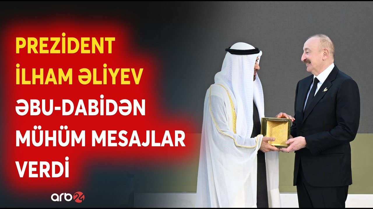 Prezident İlham Əliyev Əbu-Dabidən dünyaya mesajlar verdi: Ölkə Başçısıdan mühüm açıqlamalar