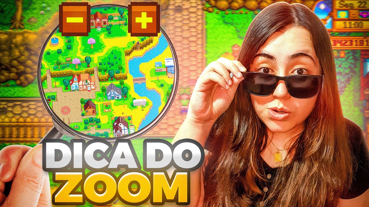 USE O ZOOM GIGANTE dica avançada de Stardew Valley