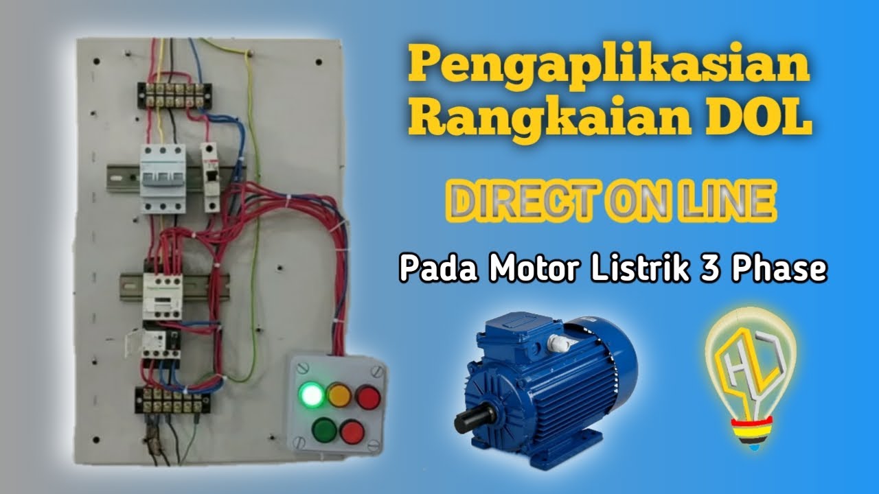Aplikasi Rangkaian DOL pada Motor 3 Phase | Hobi Listrik