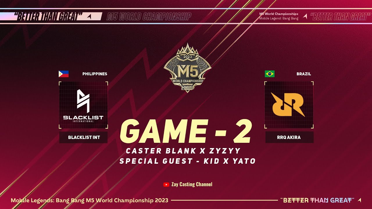 [Game - 2] BLACKLIST INTERNATIONAL vs RRQ AKIRA [M5 World Championship]