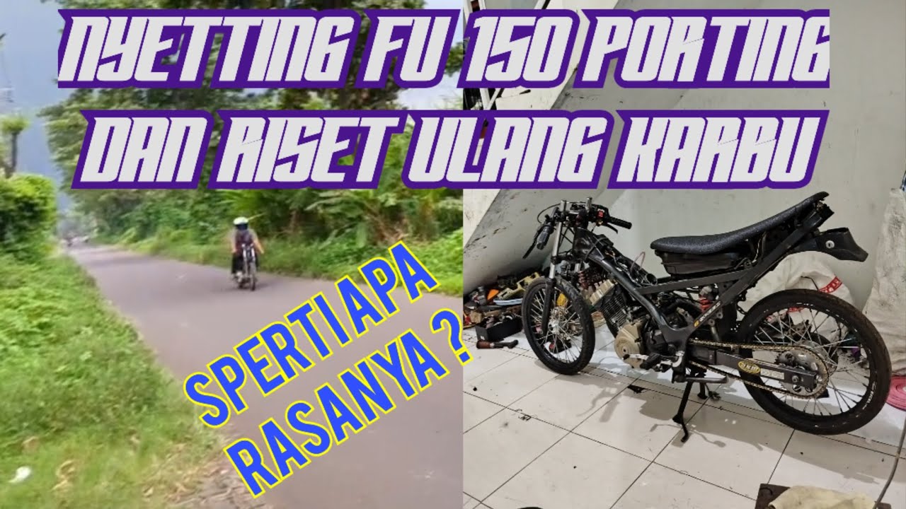 NYETTING satria Fu 150 porting dan riset ulang karbu PWK 35 kenada 