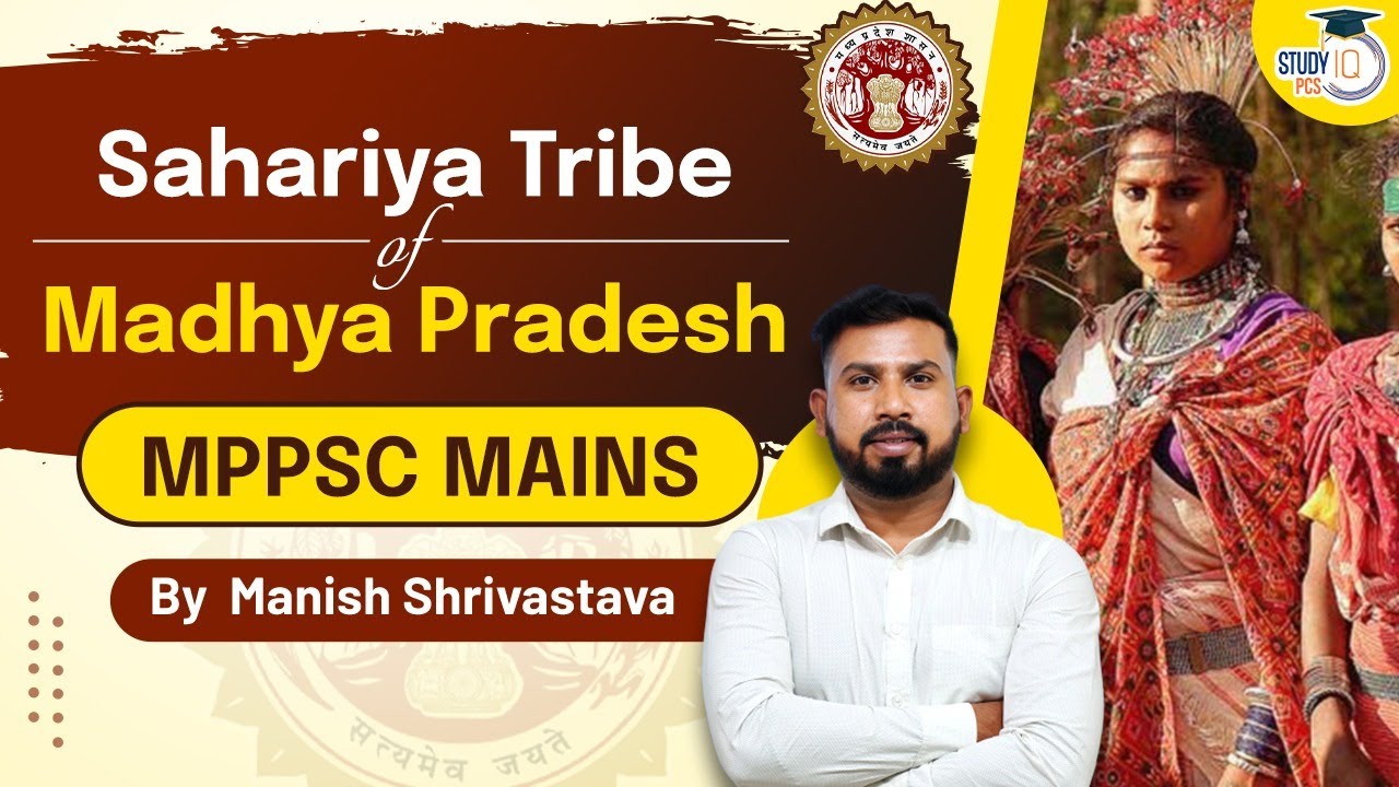MPPSC MAINS | Sahariya Tribe of Madhya Pradesh | Study IQ PCS | By Manish Shrivastava