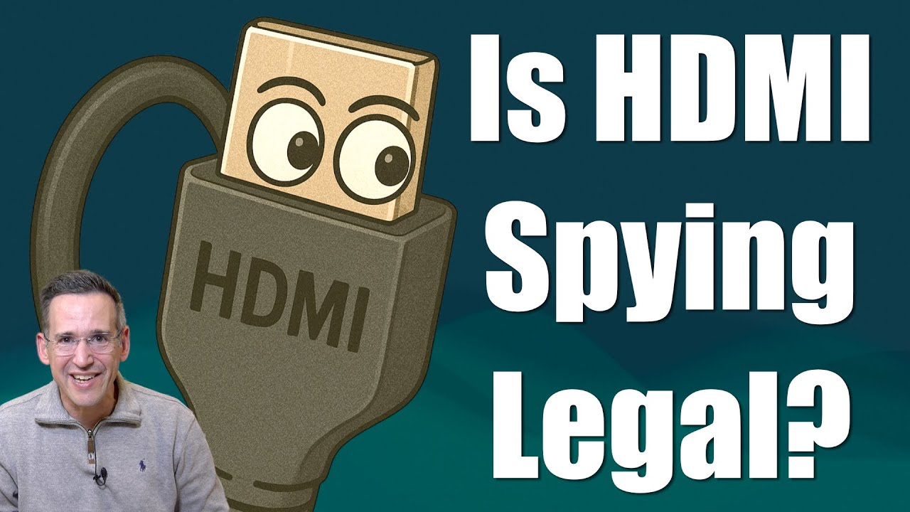 HDMI-шпионаж: насколько это законно?