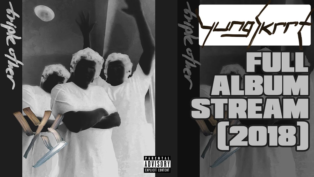 Yung Skrrt - Triple Other (2018) // Full Album Stream
