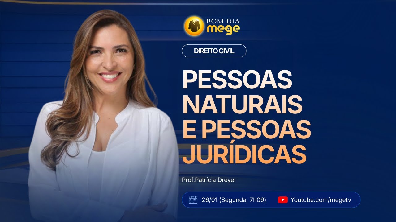 BOM DIA MEGE: Direito Civil (Pessoas Naturais e Pessoas Jurídicas) #14