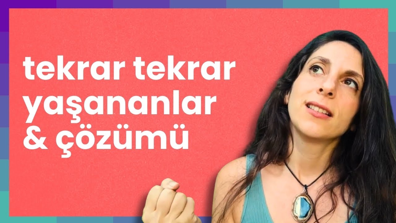 İçsel Çalışma İle Yaşamında Tekrarlayan Kalıpları Dönüştür