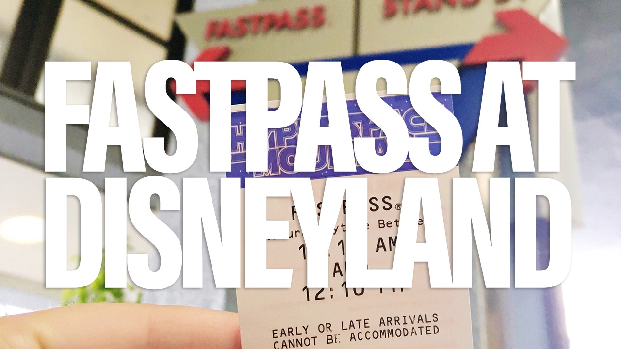 Disneyland FastPass Tips and Hacks