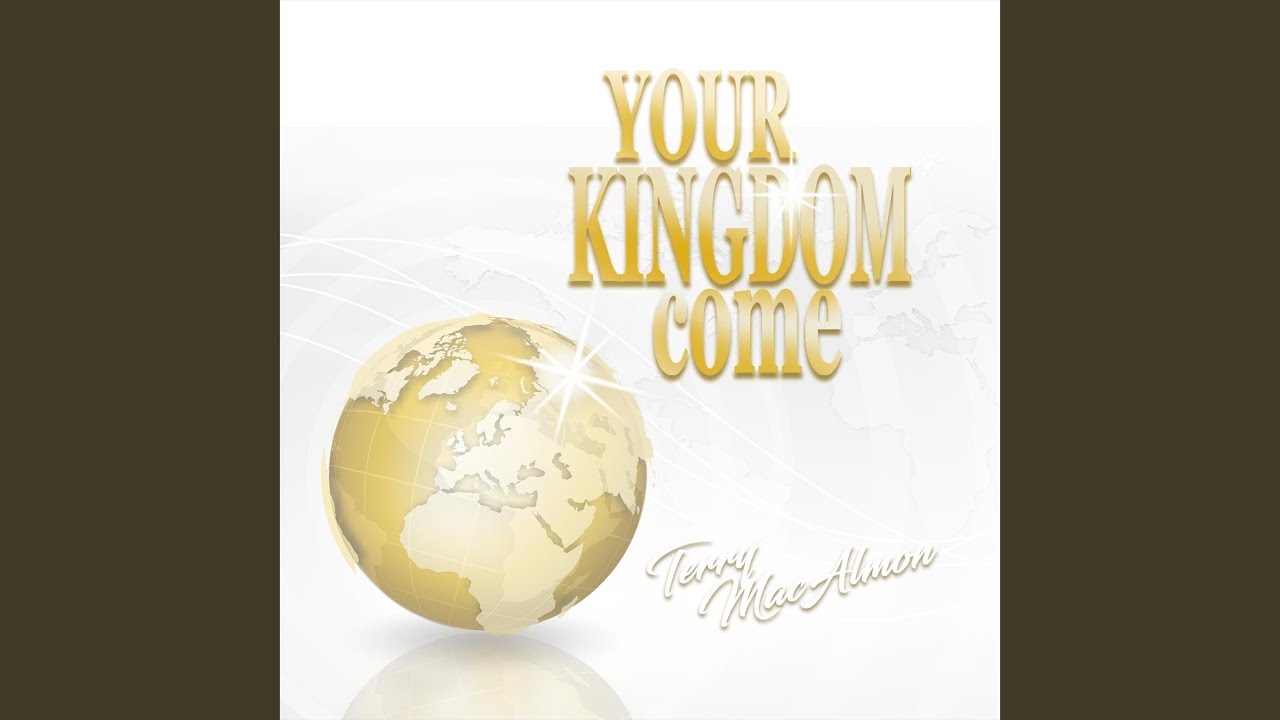 Your Kingdom Come