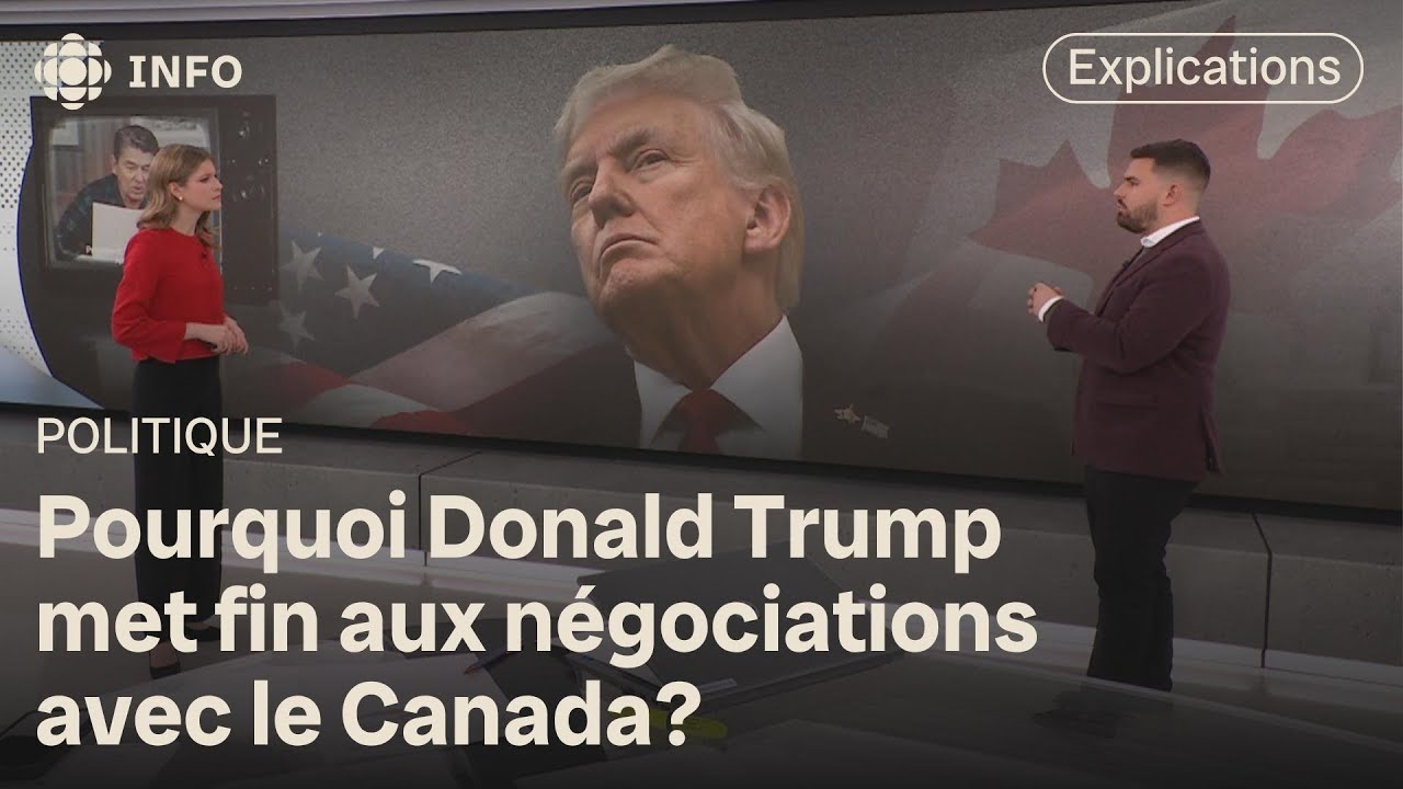 Donald Trump dit que les négociations avec le Canada sont rompues en raison d'une pub : explications