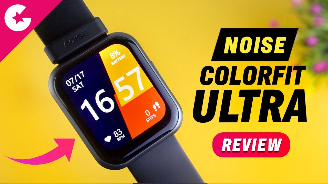 Noise ColorFit Ultra Smartwatch Unboxing & Review #GadgetGig