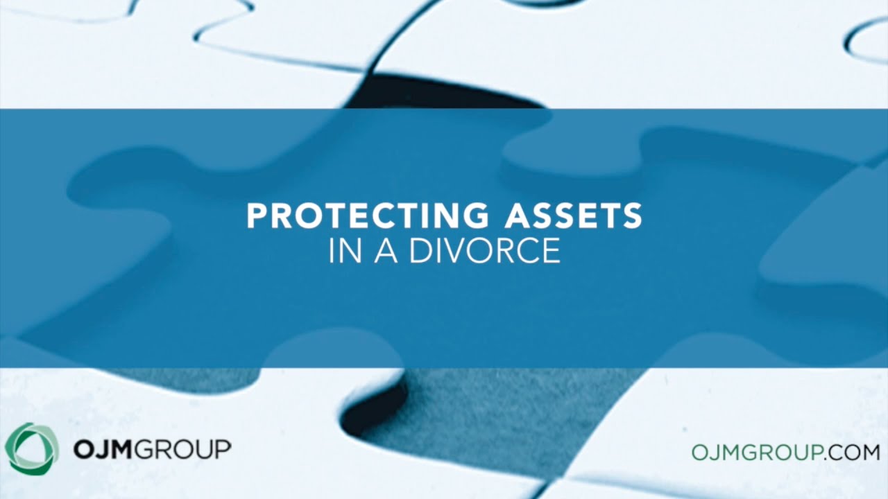Protecting Assets in a Divorce