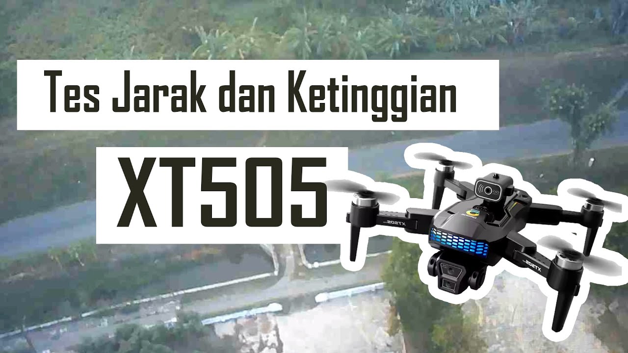 Review Drone XT505: Tes Jarak dan ketinggian maksimal