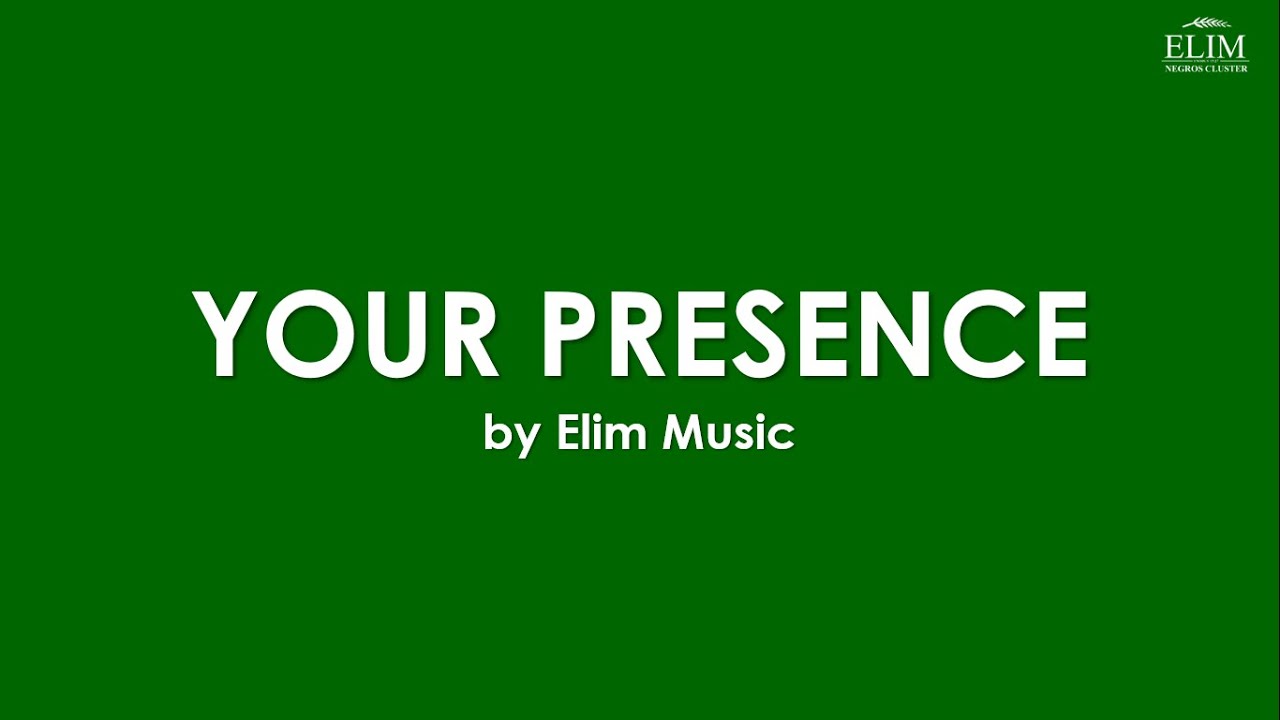 YOUR PRESENCE by Elim Music