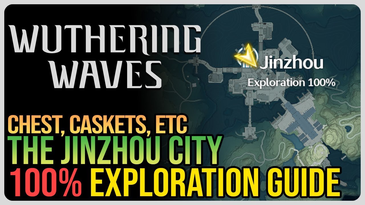 Jinzhou 100% Exploration – Wuthering Waves – All Chests, Caskets, Etc