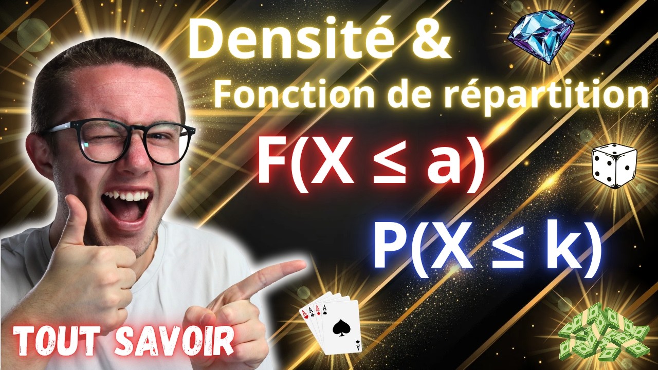 Maitriser les Densit&eacute;s et les Fonctions de R&eacute;partitions en Probabilit&eacute;s / Statistiques
