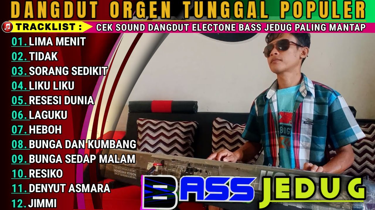 Orgen Tunggal Terbaru 2024 Album Lawas Dangdut Electone Cocok Buat Cek Sound Bass Jedug