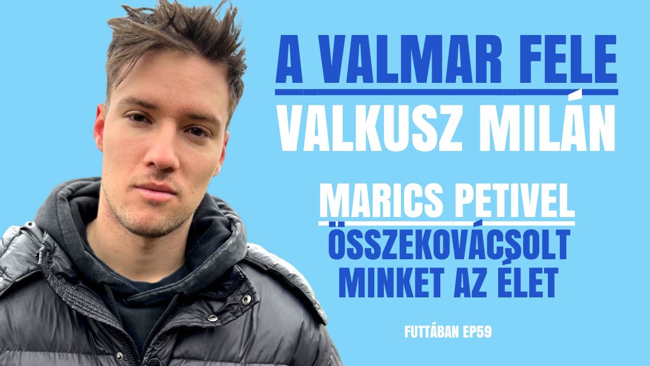 VALKUSZ MILÁN: MARICS PETIVEL ÖSSZEKOVÁCSOLT MINKET AZ ÉLET / Futtában / Palikék Világ by Manna