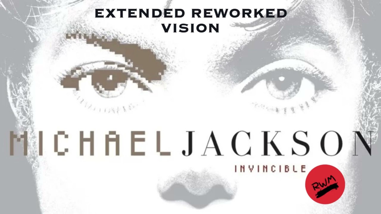 Invincible (REWORKED EXTENDED VERSION) - Michael Jackson
