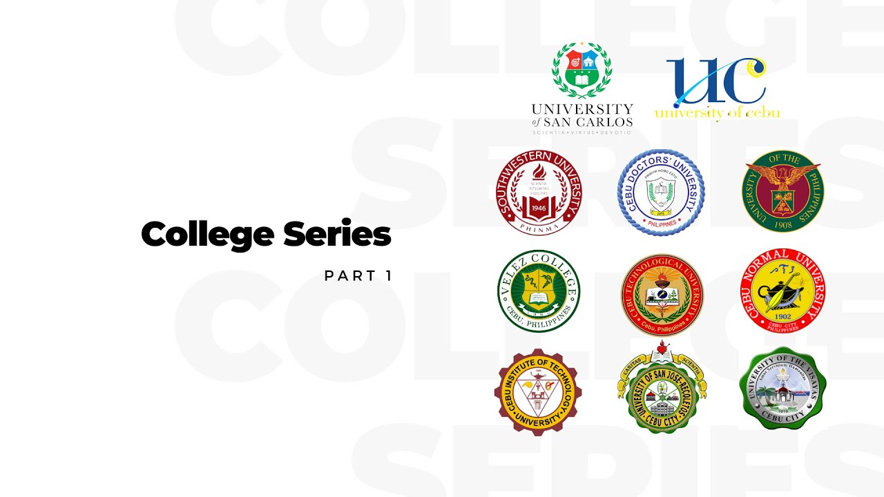 College Series pt. 1 Cebu Universities (more than ten schools discussed)