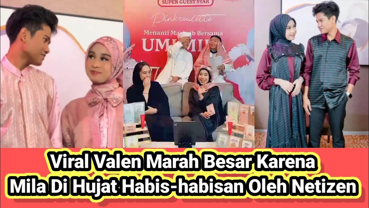 Viral Valen Marah Besar Karena Mila Di Hujat Habis-habisan Oleh Netizen !!!!