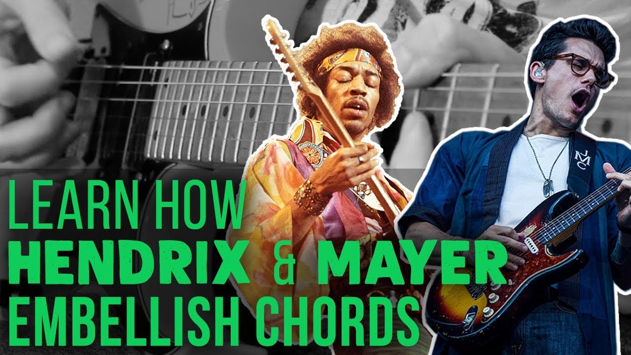 How To Embellish/Fill Out Chord Progressions Like John Mayer & Jimi Hendrix