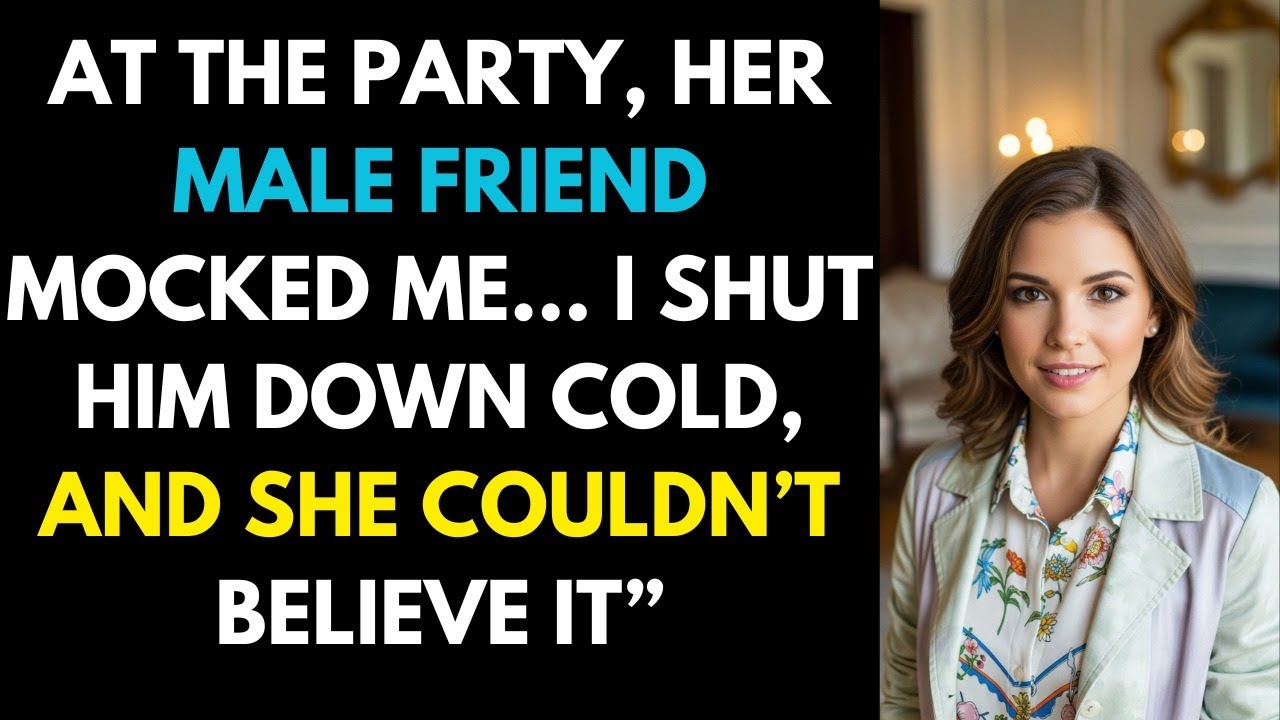 At the Party, Her Male Friend Mocked Me… I Shut Him Down Cold, and She Couldn’t Believe It”