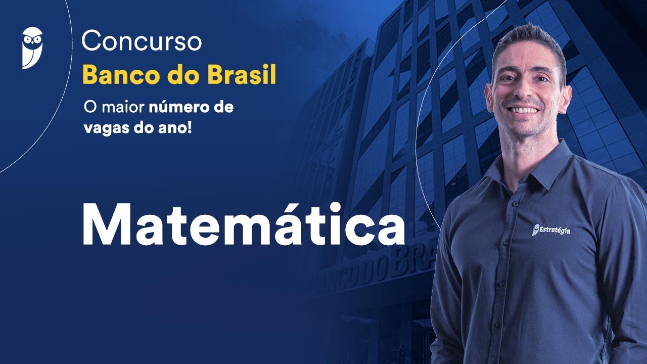 Banco do Brasil: Matemática - Prof. Brunno Lima