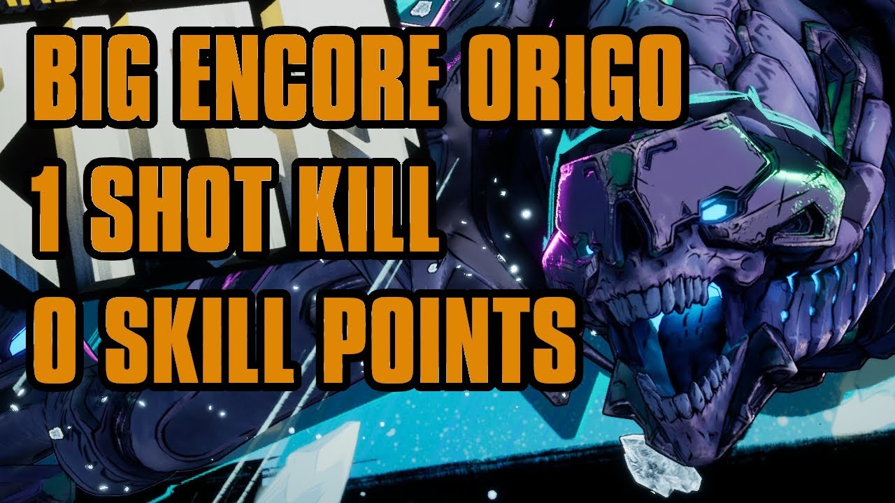 Big-Encore Origo 1 Shot 0 Skill Points