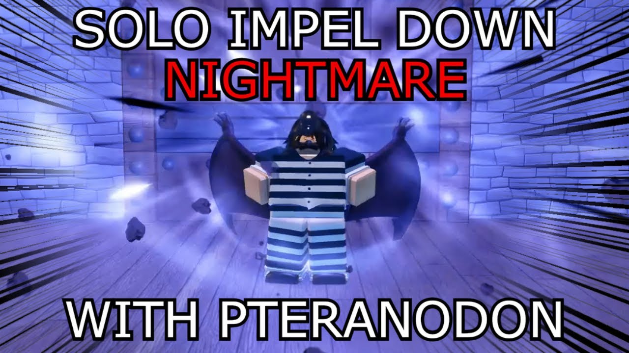 [GPO] SOLO IMPEL DOWN NIGHTMARE WITH PTERANODON