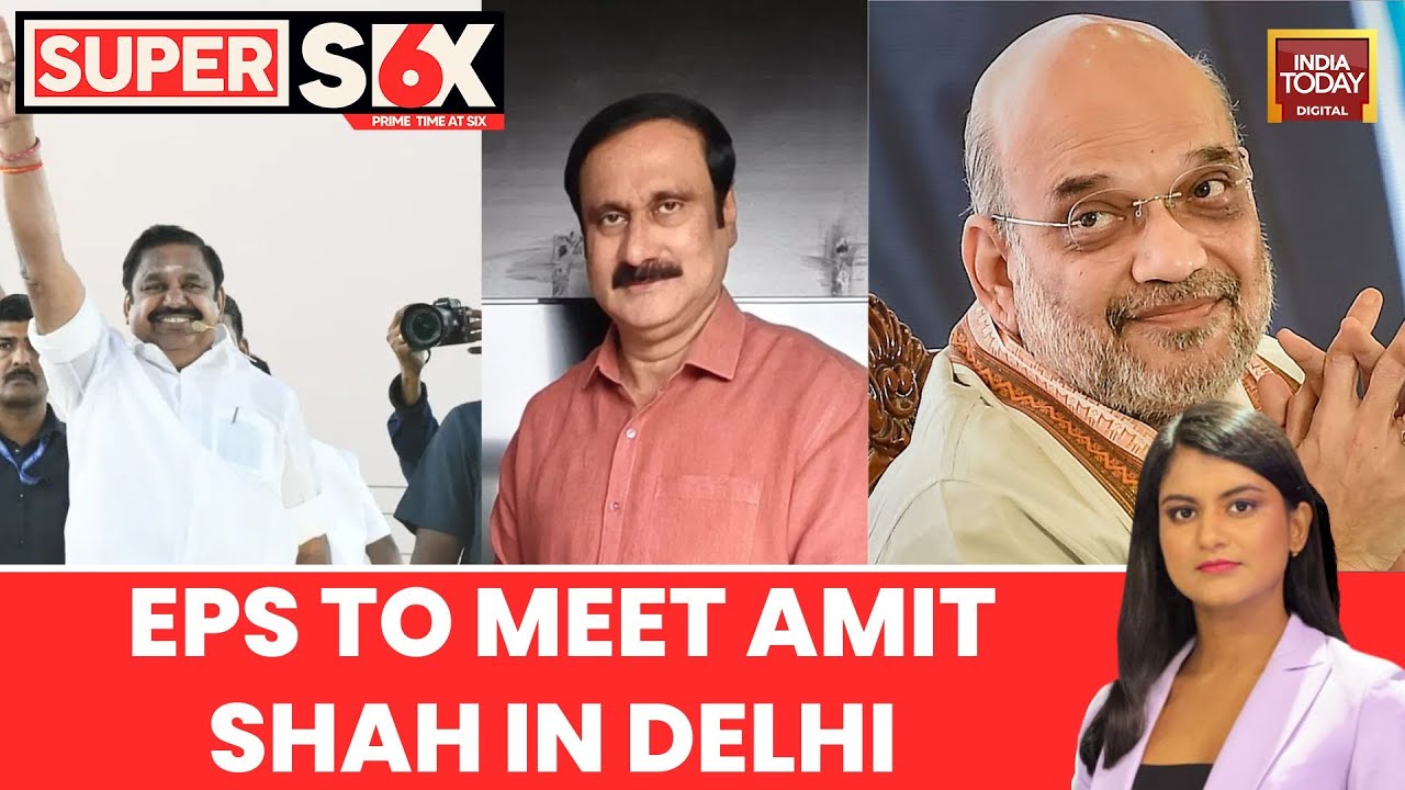 EPS in Delhi to Meet Amit Shah Today After PMK Joins NDA for 2026 Polls | Tamil Nadu Polls