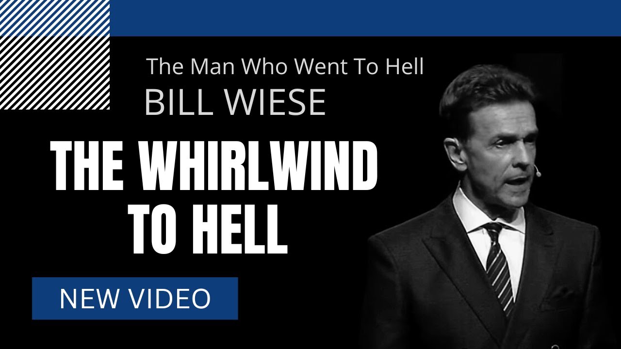 The Whirlwind To Hell - Bill Wiese, 