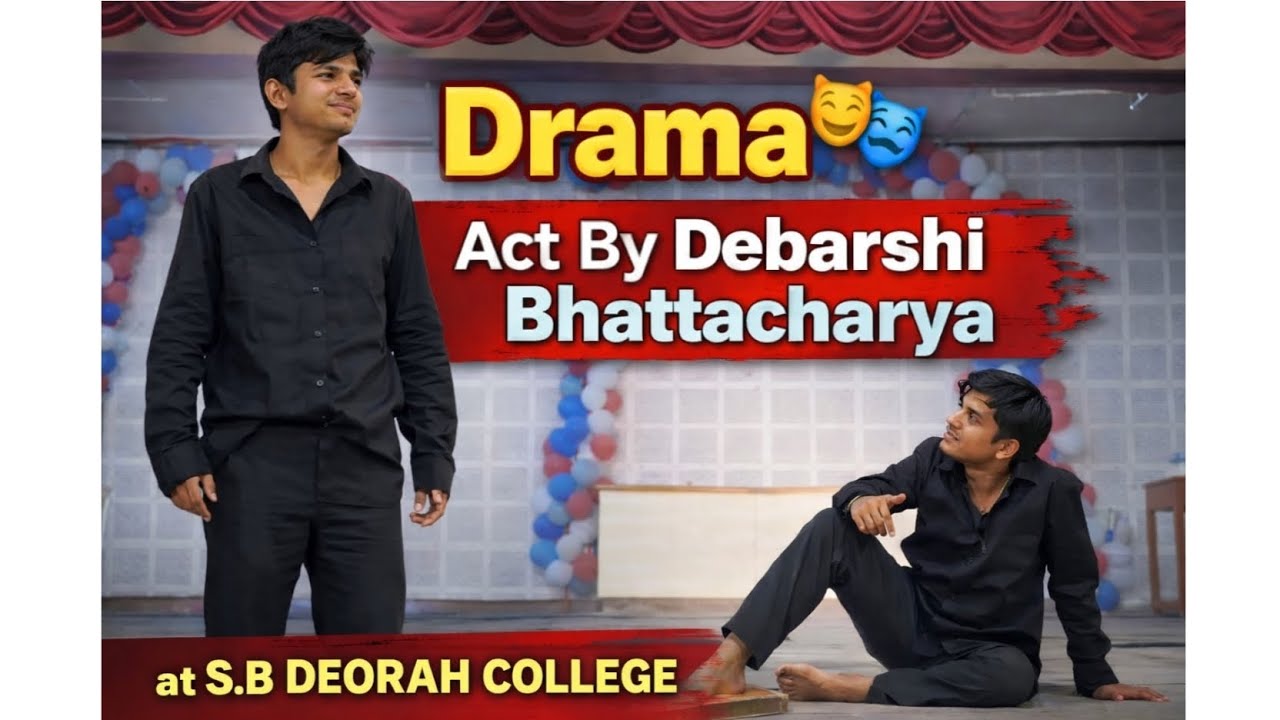 Live College Drama Performance 🎭 | Debarshi Bhattacharya on Stage | S.B DEORAH COLLEGE