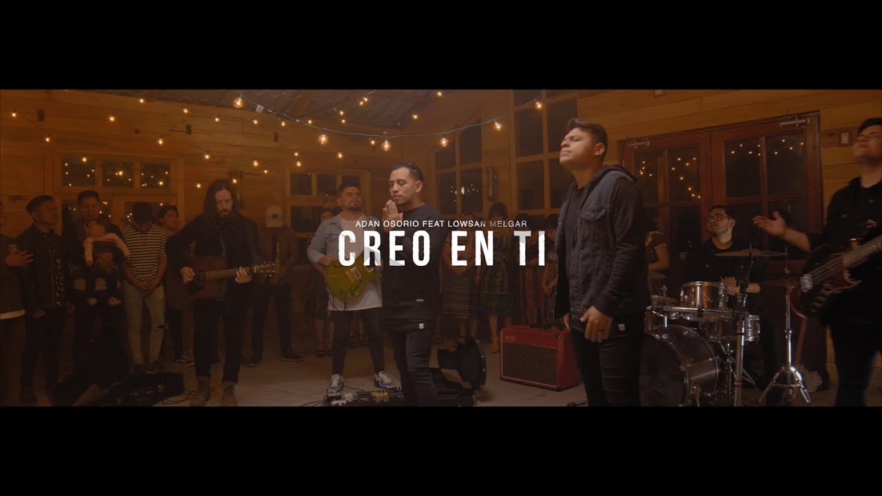 Creo En Ti (Vídeo Oficial) - Adan Osorio ft. Lowsan Melgar