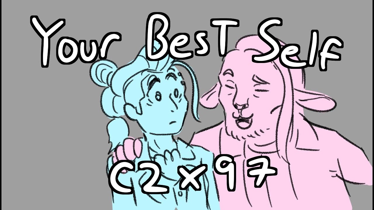 Critical Role Animatic - Your Best Self