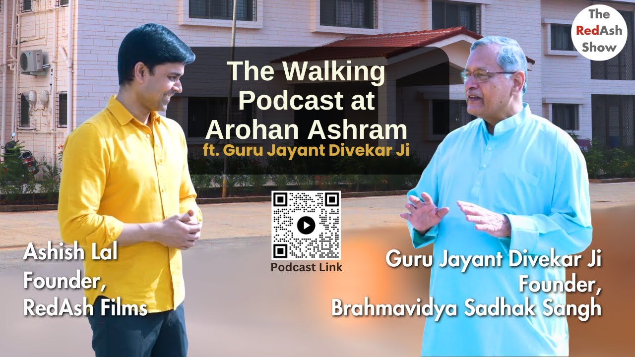 The Walking Podcast at Arohan Ashram ft. Guru Jayant Divekar Ji | The RedAsh Show @AshishLalReal