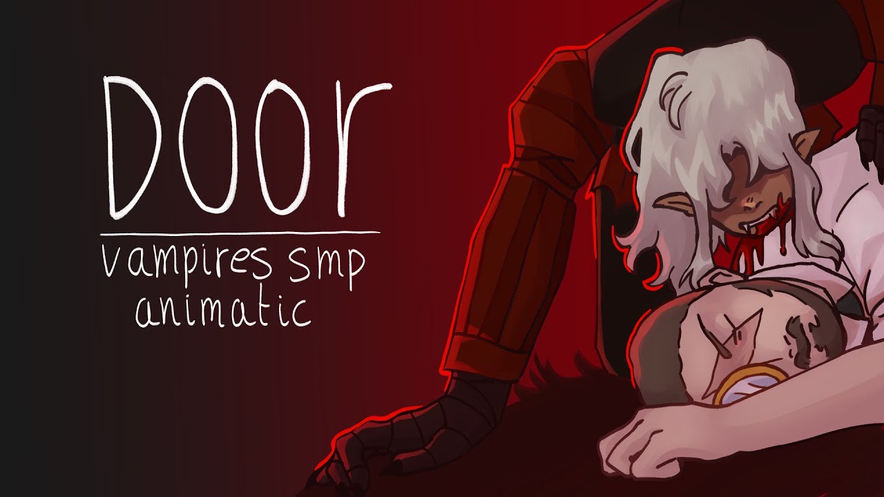 Door || Vampires SMP animatic